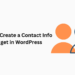 How to Create a Contact Info Widget in WordPress