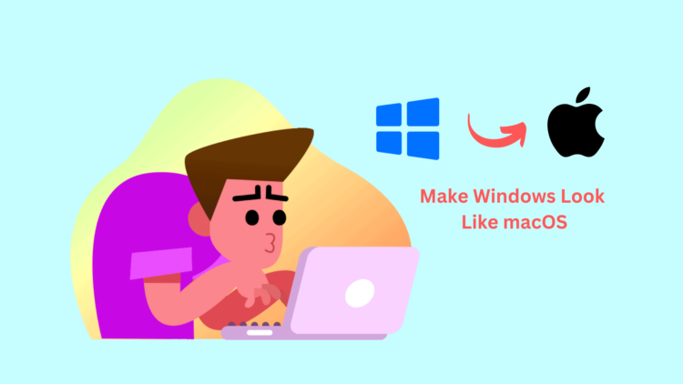 Make Windows Look Like macOS