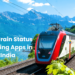 best train status tracking apps