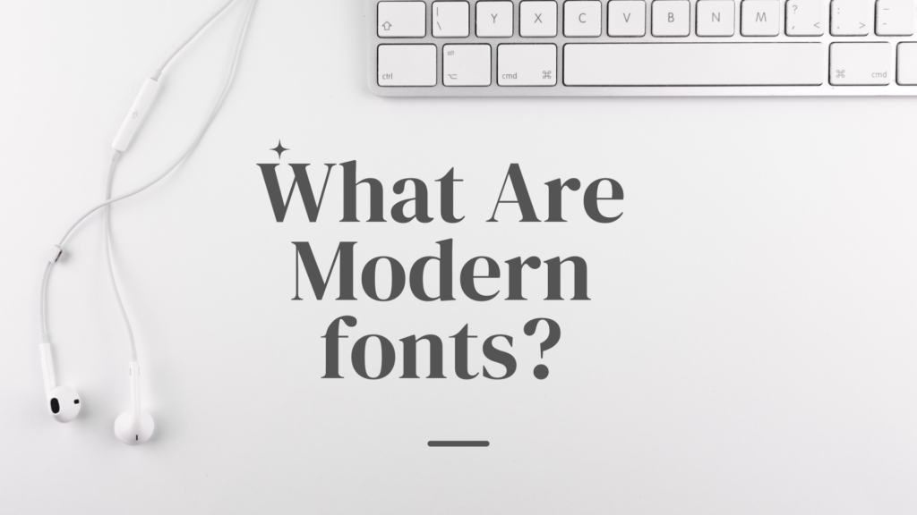 what are modern fonts?