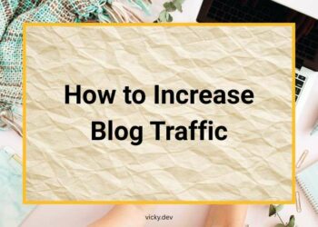 How to Increase Blog Traffic