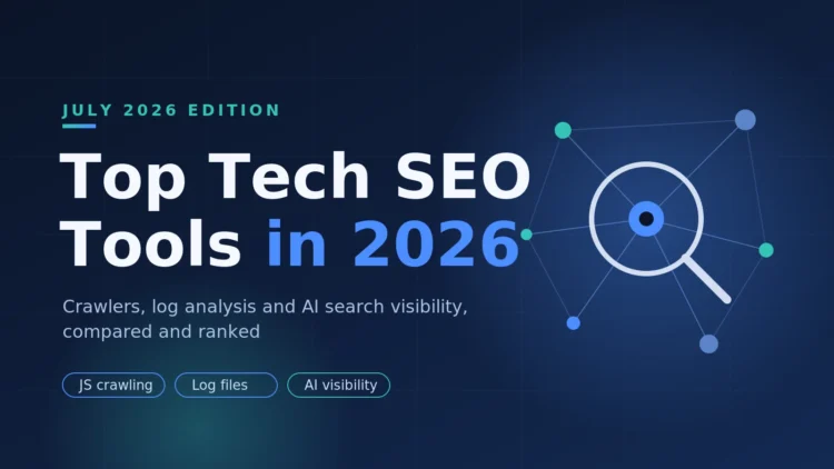 15 Best Tech SEO Tools for Every Budget